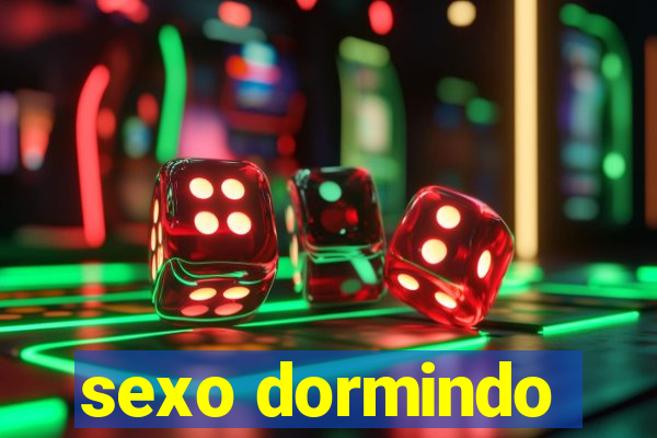 sexo dormindo